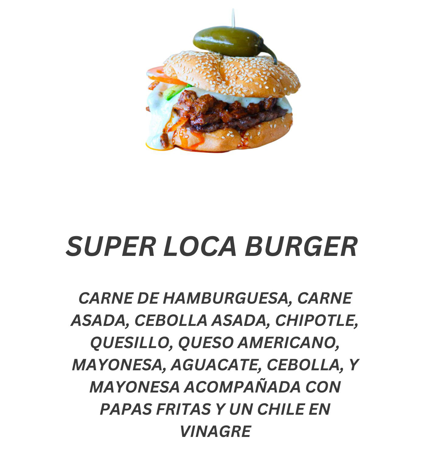 Super Loca Burger